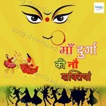 Maa Durga Ki Nau Shaktiya - Ashok Kapoor Song Download